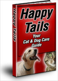 Title: Happy Tails: Your Cat & Dog Care Guide, Author: Anonymous