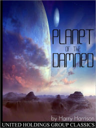 Title: Planet of the Damned, Author: Harry Harrison