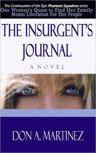 Title: The Insurgent's Journal, Author: Don A. Martinez