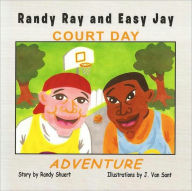 Title: RANDY RAY AND EASY JAY COURT DAY ADVENTURE, Author: Randy Shuert