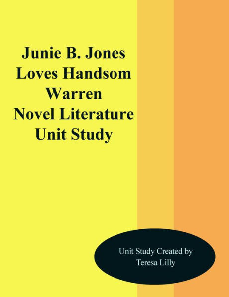 Junie B. Jones Loves Handsome Warren Novel Unit Study