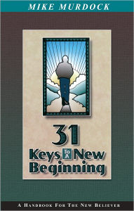 Title: 31 Keys To A New Beginning, Author: Mike Murdock