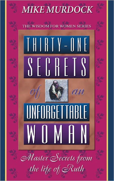 31 Secrets of An Unforgettable Woman