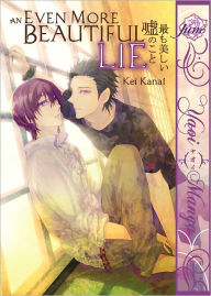 Title: An Even More Beautiful Lie (Yaoi Manga) - Nook Color Edition, Author: Kei Kanai