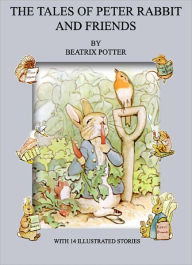 Title: The Tales of Peter Rabbit and Friends, Author: Beatrix Potter