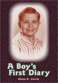 Title: A Boy's First Diary, Author: Glenn Currie