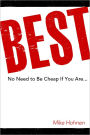 Best! - No Need to Be Cheap If You Are...