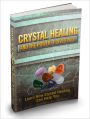 Healing Properties - Crystal Healing And The Power It Gives You - Learn How Crystal Healing Can Help You