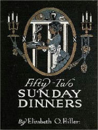 Title: Fifty-Two Sunday Dinners (Master Edition), Author: Joye Bridal