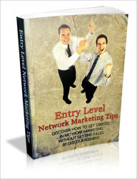 Title: Highly Effective - Entry Level Network Marketing Tips - Discover How To Get Started In Network Marketing Without Getting Killed By Discouragement, Author: Irwing