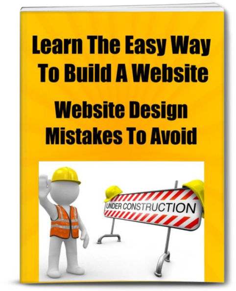 Learn The Easy Way To Build A Website-Website Design-Mistakes To Avoid