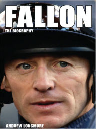 Title: Fallon: The Biography, Author: Andrew Longmore