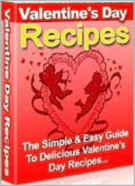 Title: Valentine's day recipes & more, Author: 99 ¢ eStore