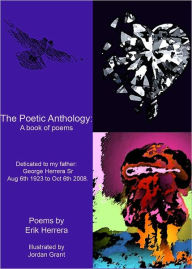 Title: The Poetic Anthology - Erik Herrera, Author: Erik Herrera