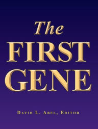 Title: The First Gene: The Birth of Programming, Messaging and Formal Control for the Origin of Life, Author: David Abel