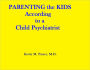 Parenting the Kids According to a Child Psychiatrist