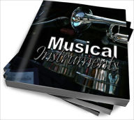 Title: A Complete Guide To Musical Instruments, Author: Timothy F. Rosales