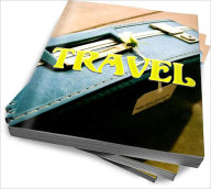 Title: What You Need To Know About Traveling – Discover Cheap And Easy Traveling Ways, Author: Kelly G. Pollard