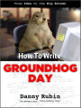 How To Write Groundhog Day