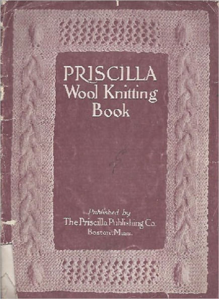 The Priscilla Wool Knitting Book