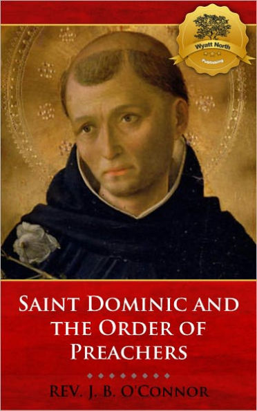 Saint Dominic and the Order of Preachers