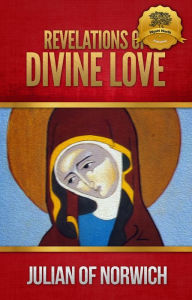 Title: Revelations of Divine Love - Enhanced, Author: Julian of Norwich