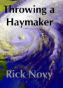 Throwing a Haymaker