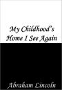 My Childhood’s Home I See Again