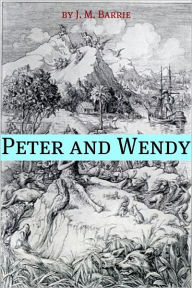 Title: Peter and Wendy (novel) (Annotated), Author: J. M. Barrie