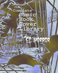 Title: EC Horror Comics, Author: Todd Frye