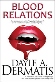 Title: Blood Relations, Author: Dayle A. Dermatis