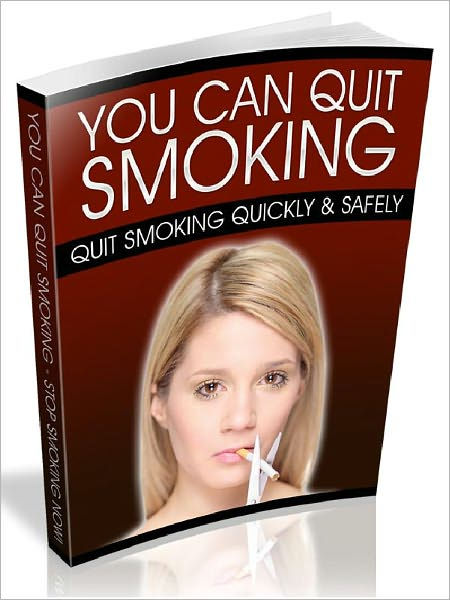 You Can Quit Smoking - Quit Smoking Quickly & Safely by Joye Bridal ...