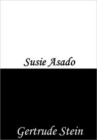 Title: Susie Asado, Author: Gertrude Stein