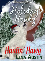 Title: Holiday Howlz: Haulin' Hawg, Author: Lena Austin