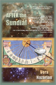 Title: After the Sundial, Author: Vera Nazarian