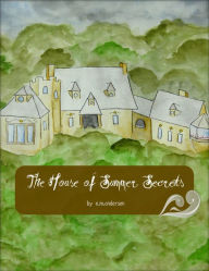 Title: The House of Summer Secrets, Author: E.M. Anderson