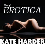 Title: Best of Erotica, Author: Kate Harder