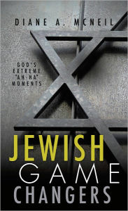 Title: Jewish Game Changers, Author: Diane A. McNeil