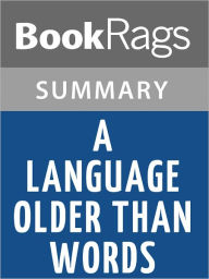 Title: A Language Older Than Words by Derrick Jensen l Summary & Study Guide, Author: BookRags