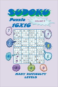 Title: Sudoku Puzzle 16X16, Volume 5, Author: YobiTech Consulting