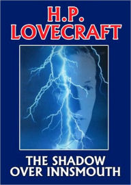 Title: The Shadow over Innsmouth, Author: H. P. Lovecraft