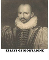 Title: Essays of Montaigne, Author: Michel De Montaigne