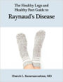 The Healthy Legs and Healthy Feet Guide to Raynaud's Disease