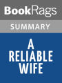 A Reliable Wife by Robert Goolrick l Summary & Study Guide