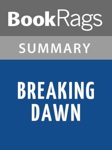 Breaking Dawn by Stephenie Meyer l Summary & Study Guide