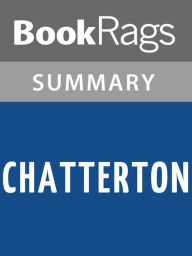 Title: Chatterton by Peter Ackroyd l Summary & Study Guide, Author: BookRags