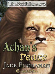 Title: The Pridelands 6: Achan's Peace, Author: Jade Buchanan