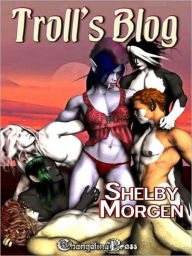 Title: Troll's Blog (Collection), Author: Shelby Morgen