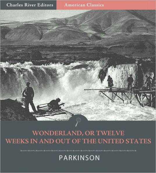 Wonderland; or, Twelve weeks in and out of the United States