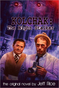 Title: Kolchak: The Night Stalker, Author: Jeff Rice